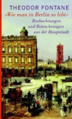 Wie Man in Berlin So Lebt (Paperback)