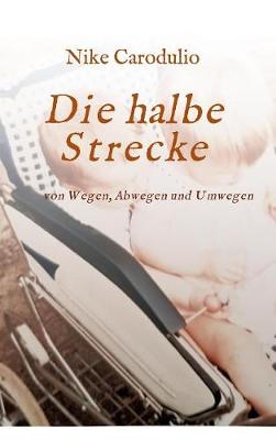 Die Halbe Strecke (Hardback)