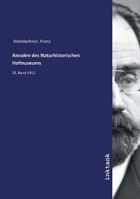 Annalen des Naturhistorischen Hofmuseums (Paperback)