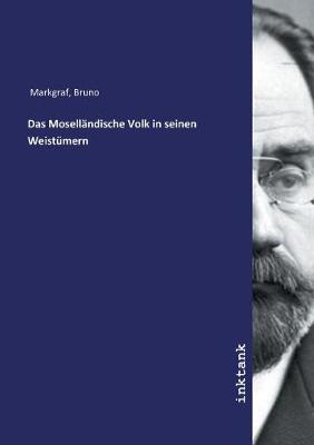 Das Mosellandische Volk in seinen Weistumern (Paperback)