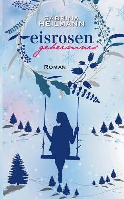Eisrosengeheimnis (Paperback)
