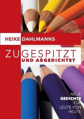 Zugespitzt und abGEDICHTEt (Paperback)
