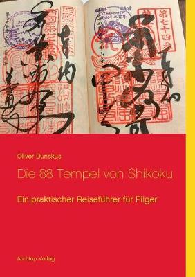 Die 88 Tempel Von Shikoku (Paperback)