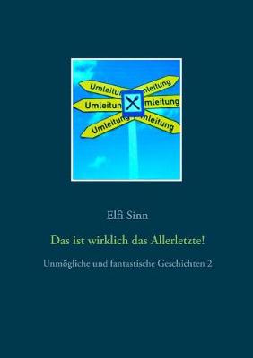 Das Ist Wirklich Das Allerletzte! (Paperback)