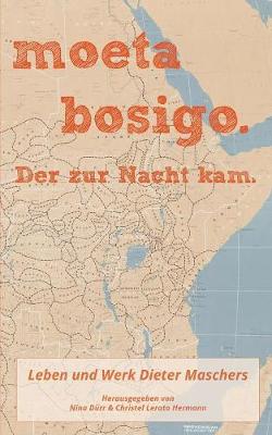 moeta bosigo - Der zur Nacht kam. (Paperback)