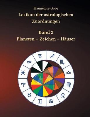 Lexikon Der Astrologischen Zuordnungen Band 2 (Paperback)