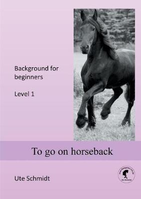 To go on horseback: Level 1 (Paperback)