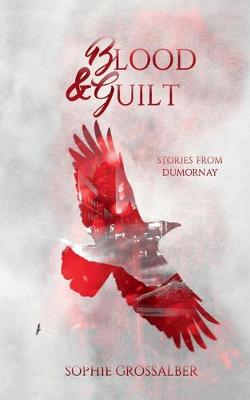 Blood and Guilt: Stories from Dumornay (Paperback)