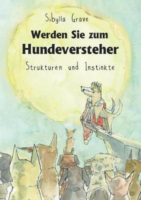 Werden Sie zum Hundeversteher (Paperback)