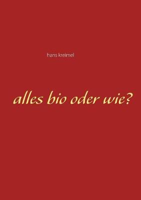 Alles Bio Oder Wie? (Paperback)