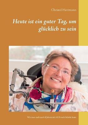 Heute Ist Ein Guter Tag, Um Gl cklich Zu Sein (Paperback)