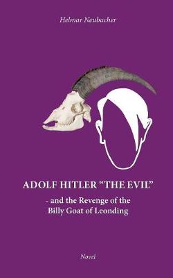 Adolf Hitler the Evil (Paperback)