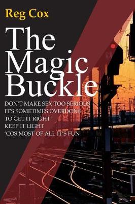 The Magic Buckle: A sexual awakening (Hardback)