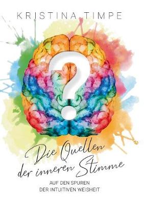 Die Quellen Der Inneren Stimme (Paperback)
