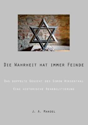 Die Wahrheit Hat Immer Feinde (Paperback)