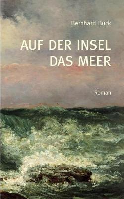 Auf der Insel das Meer (Paperback)