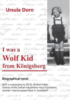 I was a Wolf Kid from Koenigsberg (Paperback)
