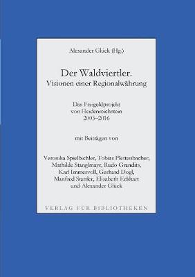 Der Waldviertler. Visionen Einer Regionalw hrung (Paperback)