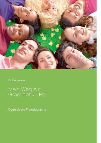 Mein Weg Zur Grammatik - B2 (Paperback)