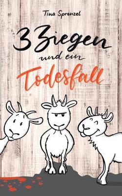 3 Ziegen und ein Todesfall (Paperback)