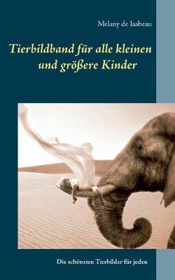 Tierbildband fur alle kleinen und groesseren Kinder (Paperback)
