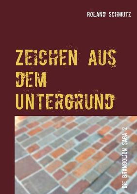 Zeichen aus dem Untergrund: Die Brangolion Saga (Paperback)