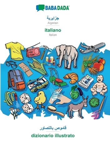 BABADADA, Algerian (in arabic script) - italiano, visual dictionary (in arabic script) - dizionario illustrato (Paperback)