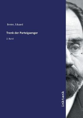 Trenk der Parteigaenger (Paperback)