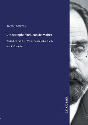 Die Metapher bei Jean de Mairet (Paperback)