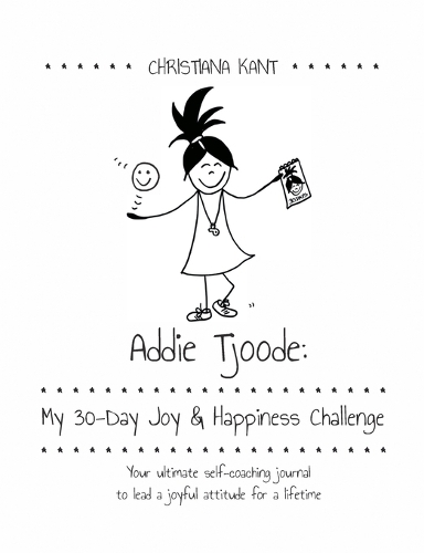Addie Tjoode: My 30-Day Joy and Happiness Challenge (Paperback)