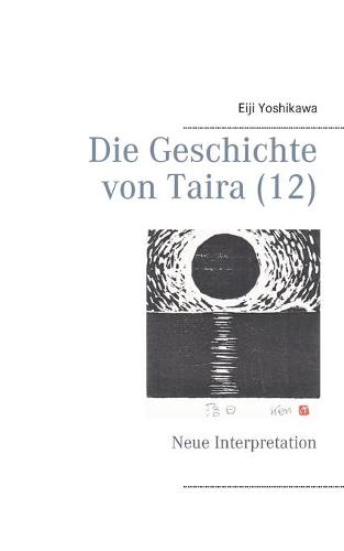 Die Geschichte von Taira (12): Neue Interpretation (Paperback)