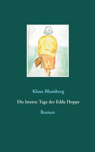 Die letzten Tage der Edda Hoppe (Paperback)