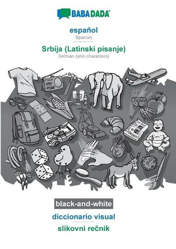 BABADADA black-and-white, espanol - Srbija (Latinski pisanje), diccionario visual - slikovni rečnik: Spanish - Serbian (latin characters), visual dictionary (Paperback)