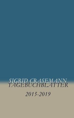 Tagebuchblatter: 2015-2019 (Paperback)