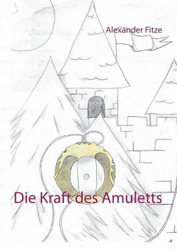 Die Kraft des Amuletts (Paperback)