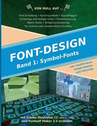 Symbol-Fonts erstellen: mit Adobe Illustrator und Fontself Maker (Paperback)
