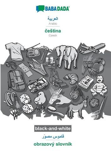 BABADADA black-and-white, Arabic (in arabic script) - čestina, visual dictionary (in arabic script) - obrazovy slovnik: Arabic (in arabic script) - Czech, visual dictionary (Paperback)