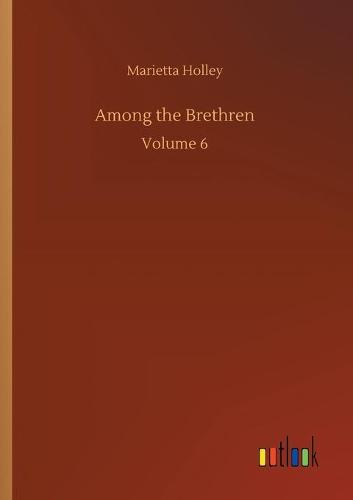 Among the Brethren: Volume 6 (Paperback)