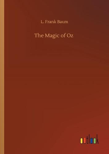 The Magic of Oz (Paperback)