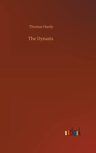 The Dynasts (Hardback)