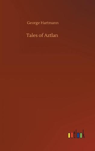 Tales of Aztlan (Hardback)