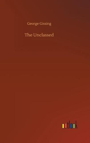 The Unclassed (Hardback)