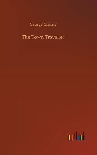 The Town Traveller (Hardback)
