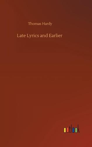 Late Lyrics and Earlier (Hardback)