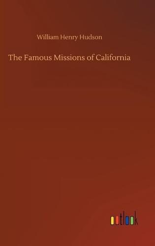 The Famous Missions of California (Hardback)