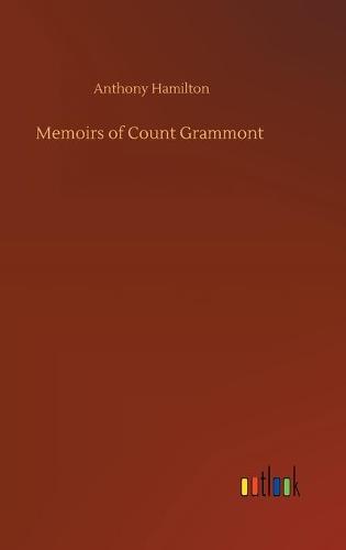 Memoirs of Count Grammont (Hardback)