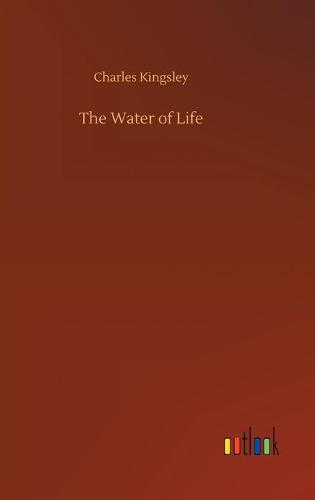 The Water of Life (Hardback)