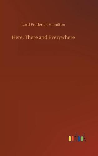 Here, There and Everywhere (Hardback)