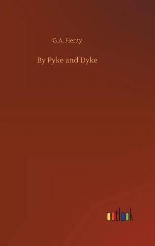 By Pyke and Dyke (Hardback)