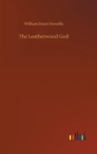 The Leatherwood God (Hardback)